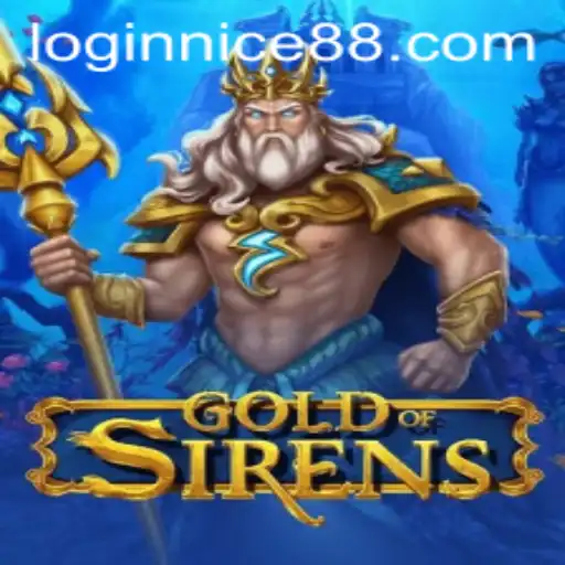 Unveiling GoldofSirens: The Next Big Adventure Inspired by Nice88